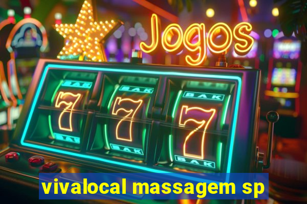 vivalocal massagem sp